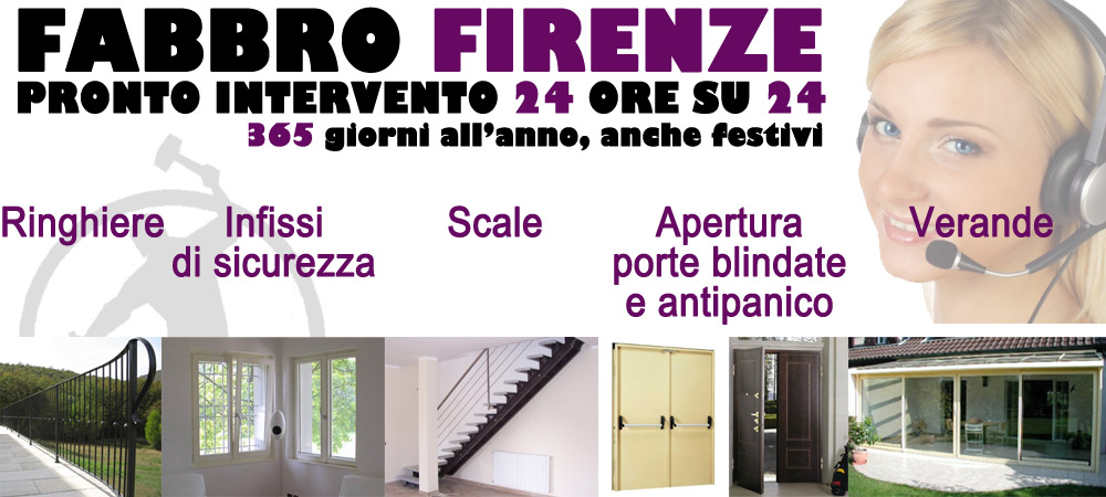 Fabbro Firenze ringhiere, infissi di sicurezza, scale, porte blindate, porte antipanico, verande